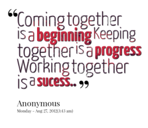 1675-coming-together-is-a-beginning-keeping-together-is-a-progress_380x280_width
